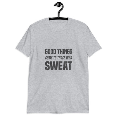 Good things come to those who sweat